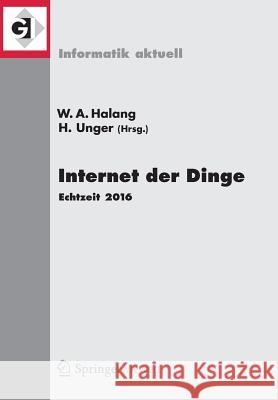 Internet Der Dinge: Echtzeit 2016 Halang, Wolfgang a. 9783662534427