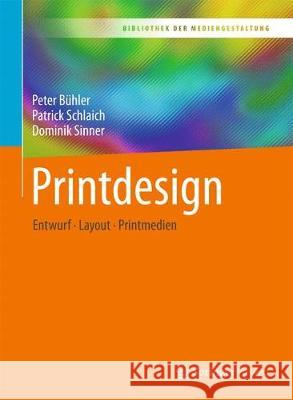 Printdesign: Entwurf - Layout - Printmedien Bühler, Peter 9783662546086 Springer Vieweg