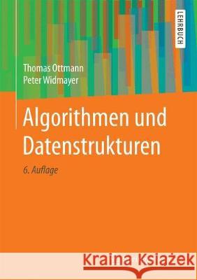 Algorithmen Und Datenstrukturen Ottmann, Thomas 9783662556498 Vieweg+Teubner