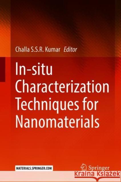 In-Situ Characterization Techniques for Nanomaterials Kumar, Challa S. S. R. 9783662563212 Springer