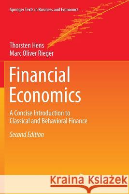 Financial Economics: A Concise Introduction to Classical and Behavioral Finance Hens, Thorsten 9783662570272