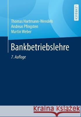 Bankbetriebslehre Thomas Hartmann-Wendels Andreas Pfingsten Martin Weber 9783662582893