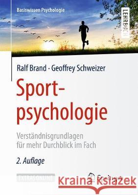 Sportpsychologie: Verständnisgrundlagen Für Mehr Durchblick Im Fach Brand, Ralf 9783662590812 Springer