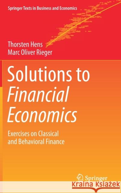 Solutions to Financial Economics: Exercises on Classical and Behavioral Finance Hens, Thorsten 9783662598870