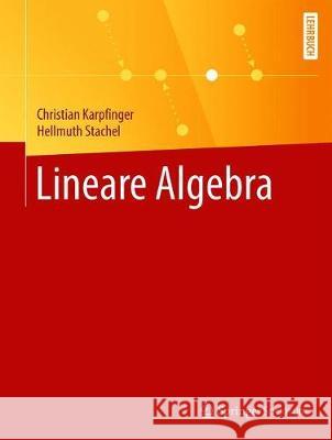Lineare Algebra Christian Karpfinger Hellmuth Stachel 9783662613399