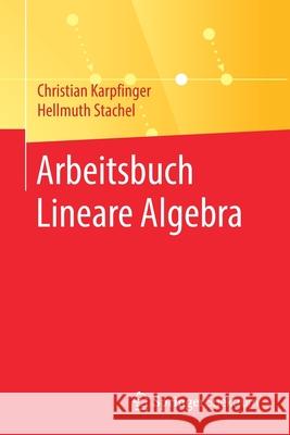Arbeitsbuch Lineare Algebra Christian Karpfinger Hellmuth Stachel 9783662614716