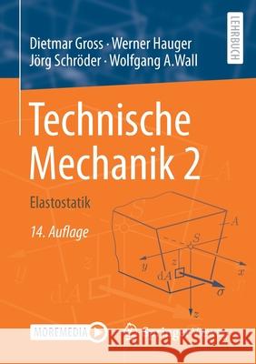 Technische Mechanik 2: Elastostatik Gross, Dietmar 9783662618615