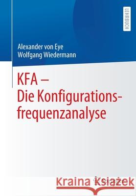Kfa - Die Konfigurationsfrequenzanalyse Alexander Vo Wolfgang Wiedermann 9783662636749