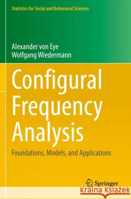 Configural Frequency Analysis: Foundations, Models, and Applications Alexander Vo Wolfgang Wiedermann 9783662640104