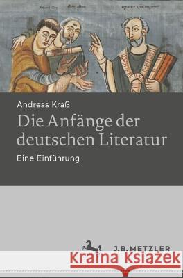 Die Anfänge der deutschen Literatur Andreas Kraß 9783662641521 Springer Berlin Heidelberg