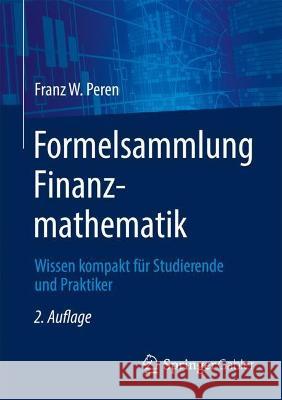 Formelsammlung Finanzmathematik Peren, Franz W. 9783662673607