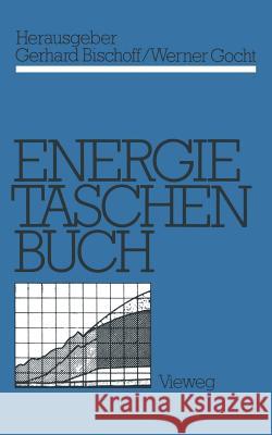 Energietaschenbuch Na Bischoff Gerhard Bischoff Werner Gocht 9783663000464