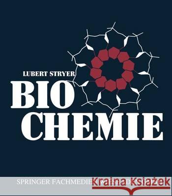 Biochemie: Mit 636, Größtenteils Mehrfarbigen Abbildungen Stryer, Lubert 9783663001096