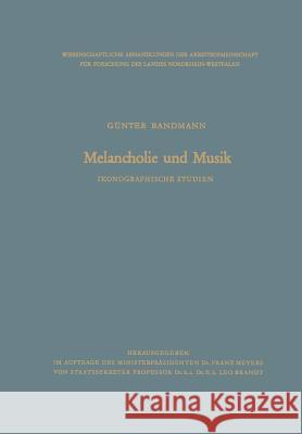 Melancholie Und Musik: Ikonographische Studien Bandmann, Günter 9783663007838 Vs Verlag Fur Sozialwissenschaften