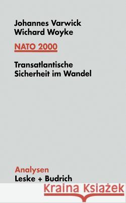 NATO 2000: Transatlantische Sicherheit Im Wandel Varwick, Johannes 9783663016700 Vs Verlag Fur Sozialwissenschaften