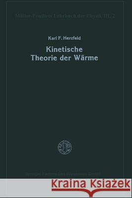 Kinetische Theorie Der Wärme Herzfeld, Karl F. 9783663030348 Vieweg+teubner Verlag