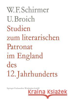 Studien Zum Literarischen Patronat Im England Des 12. Jahrhunderts Walter F Walter F. Schirmer 9783663031680 Vs Verlag Fur Sozialwissenschaften