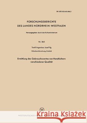 Ermittlung Des Gebrauchswertes Von Handtüchern Verschiedener Qualität Ilg, Josef 9783663036371