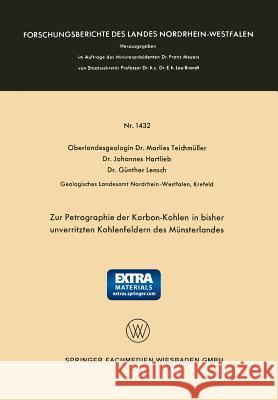 Zur Petrographie Der Karbon-Kohlen in Bisher Unverritzten Kohlenfeldern Des Münsterlandes Teichmüller, Marlies 9783663041689