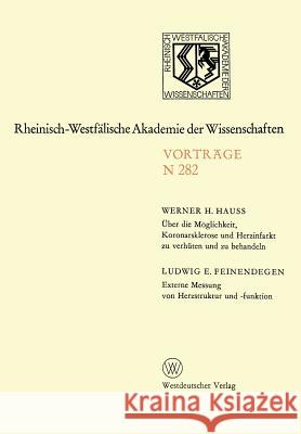 Über Die Möglichkeit, Koronarsklerose Und Herzinfarkt Zu Verhüten Und Zu Behandeln. Externe Messung Von Herzstruktur Und -Funktion Hauss, Werner H. 9783663053545 Vs Verlag Fur Sozialwissenschaften