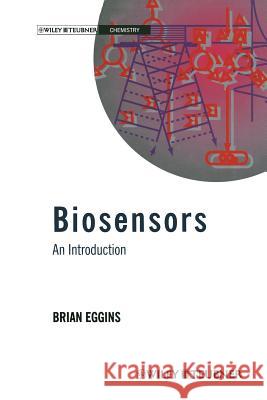 Biosensors: An Introduction Brian R Brian R. Eggins 9783663056652 Vieweg+teubner Verlag