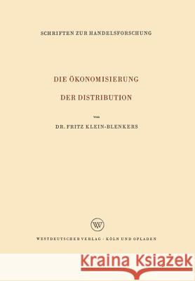 Die Ökonomisierung Der Distribution Klein-Blenkers, Fritz 9783663061144