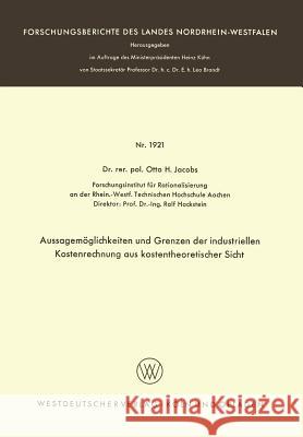 Aussagemöglichkeiten Und Grenzen Der Industriellen Kostenrechnung Aus Kostentheoretischer Sicht Jacobs, Otto H. 9783663061823 Vs Verlag Fur Sozialwissenschaften