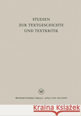 Studien Zur Textgeschichte Und Textkritik Dahlmann, Hellfried 9783663064091