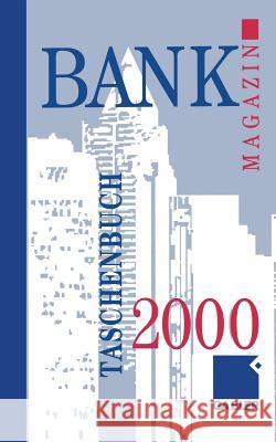 Bank Magazin Taschenbuch 2000 Gabler Wiesbaden                         Gabler Wiesbaden 9783663198208 Gabler Verlag