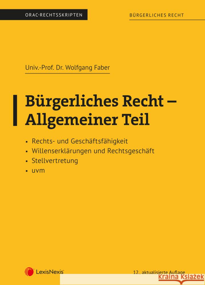 Bürgerliches Recht - Allgemeiner Teil (Skriptum) Faber, Wolfgang 9783700783213