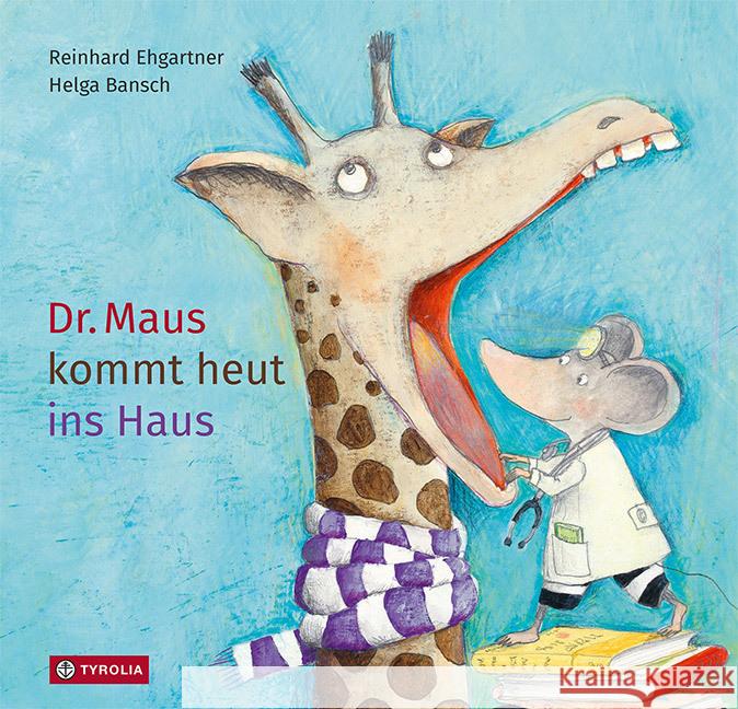 Dr. Maus kommt heut ins Haus Ehgartner, Reinhard 9783702239558