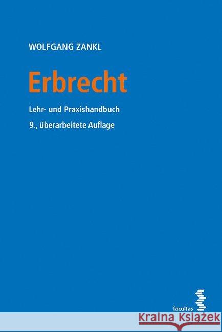 Erbrecht : Lehr- und Praxishandbuch Zankl, Wolfgang 9783708917931 Facultas
