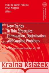 New Trends in Thin Structures: Formulation, Optimization and Coupled Problems Paolo D Peter Wriggers 9783709102305