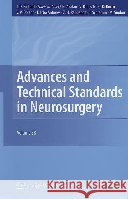 Advances and Technical Standards in Neurosurgery, Volume 38 Pickard, John D. 9783709106754