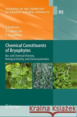 Chemical Constituents of Bryophytes: Bio- And Chemical Diversity, Biological Activity, and Chemosystematics Kinghorn, A. Douglas 9783709119372