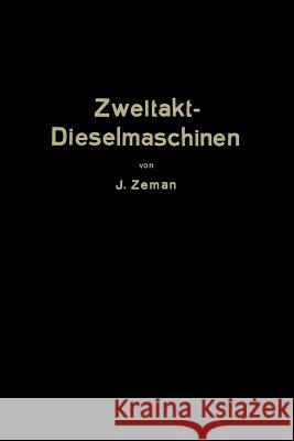 Zweitakt-Dieselmaschinen Kleinerer Und Mittlerer Leistung Na Zeman 9783709151457