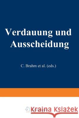 Verdauung Und Ausscheidung C. Brahm F. W. Krzywanek E. Mangold 9783709152621 Springer