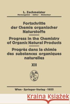 Fortschritte Der Chemie Organischer Naturstoffe/Progress in the Chemistry of Organic Natural Products/Progres Dans La Chimie Des Substances Organiques Beadle, G. W. 9783709171684 Springer