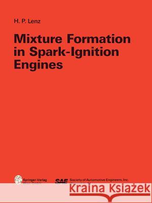 Mixture Formation in Spark-Ignition Engines Hans P. Lenz 9783709173848