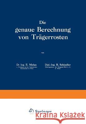 Die Genaue Berechnung Von Trägerrosten Melan, E. 9783709197196 Springer