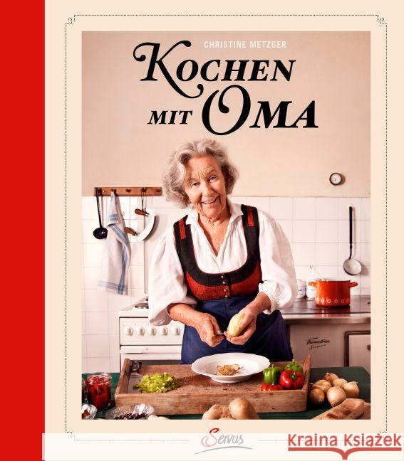 Kochen mit Oma Metzger, Christine 9783710400452 Servus