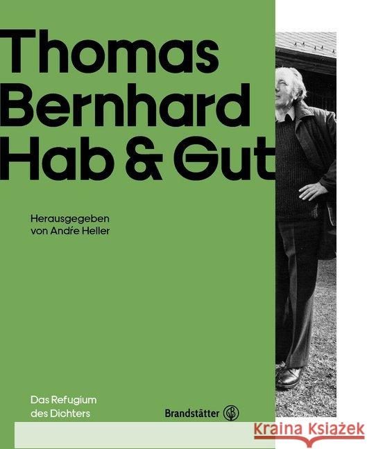 Thomas Bernhard - Hab & Gut : Das Refugium des Dichters Vinken, Barbara; Steiner, Dietmar; Pohl, Ronald 9783710603105