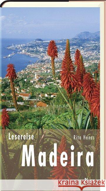 Lesereise Madeira : Blütenwolken, Wein und ewig Frühling Henß, Rita 9783711710147