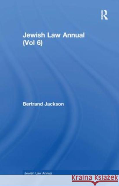 Jewish Law Annual (Vol 6) B. Jackson 9783718604661 Routledge