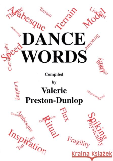 Dance Words Valerie Monthland Preston-Dunlop Preston-Dunlop 9783718656059 Routledge