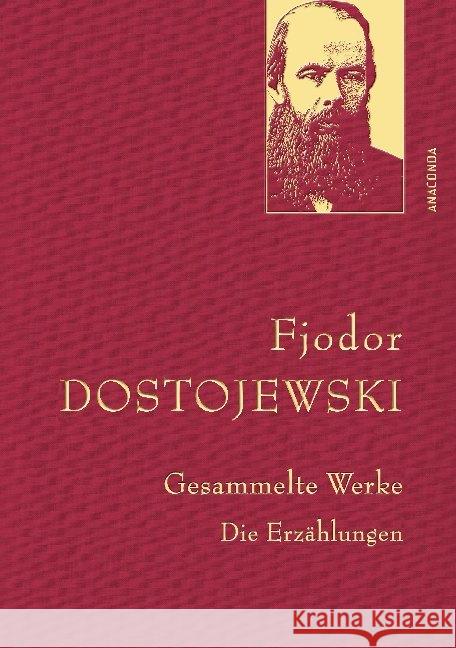 Gesammelte Werke. Die Erzählungen Dostojewskij, Fjodor M. 9783730604052