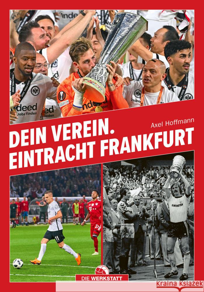 Dein Verein. Eintracht Frankfurt Hoffmann, Axel 9783730706428