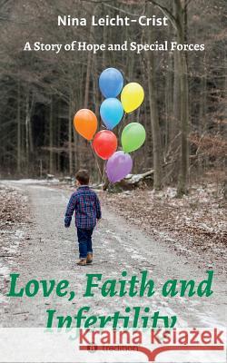 Love, Faith, and Infertility Nina Leicht-Crist 9783732384242