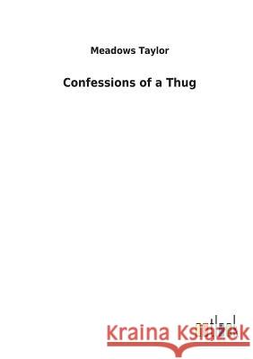 Confessions of a Thug Meadows Taylor 9783732627189 Salzwasser-Verlag Gmbh