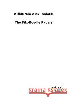 The Fitz-Boodle Papers William Makepeace Thackeray 9783732628216
